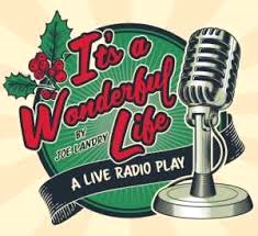 “It’s a Wonderful Life” Live Radio Play December 6