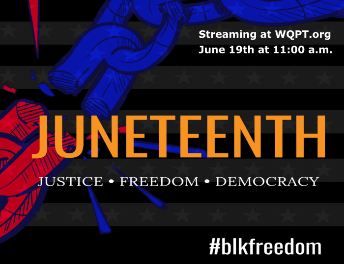 WQPT to Stream Juneteenth Celebration a 11:00 a.m.